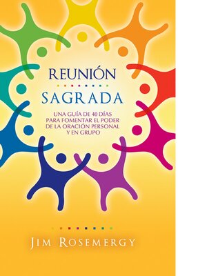 cover image of Reunión sagrada: Una guía de 40 días para fomenter el poder de la oración personal  y en gru